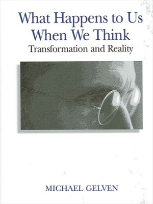 cover image of What Happens to Us When We Think